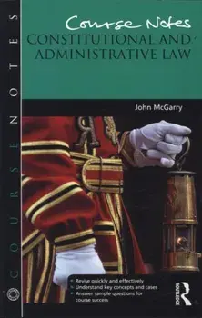 Course Notes: Constitutional and Administrative Law, Paperback/John (Edge Hill University, UK) McGarry