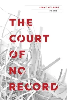 Court of No Record: Poems, Paperback/Jenny Molberg