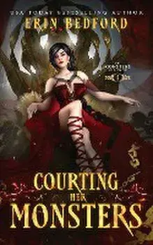Courting Her Monsters, Paperback/Erin Bedford