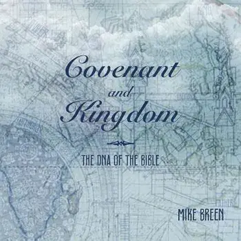 Covenant and Kingdom, Paperback/Mike Breen
