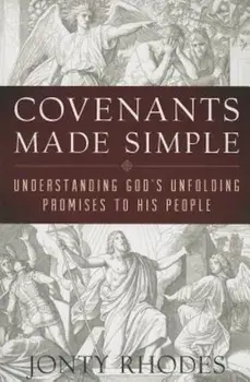 Covenants Made Simple: Understanding God's Unfolding Promises to His People, Paperback/Jonty Rhodes