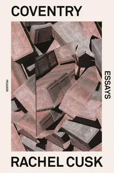 Coventry. Essays, Paperback/Rachel Cusk