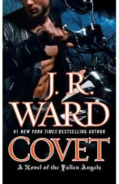 Covet: A Novel of the Fallen Angels - J. R. Ward