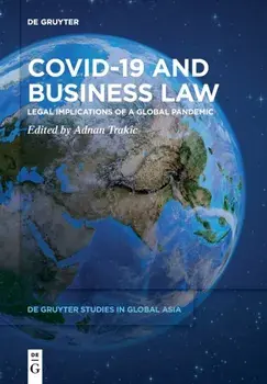 Covid-19 and Business Law. Legal Implications of a Global Pandemic, Paperback/***