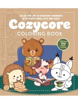 Cozycore Coloring Book. Color the Joy in Everyday Moments with Everything Cute and Cozy! More Than 100 Pages to Color, Paperback/Editors of Chartwell Books