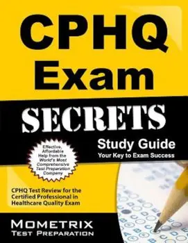 CPHQ Exam Secrets, Study Guide: CPHQ Test Review for the Certified Professional in Healthcare Quality Exam, Paperback/Mometrix Media