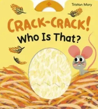 Crack-Crack! Who's That?, Board book/***