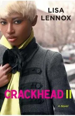 Crackhead II - Lisa Lennox