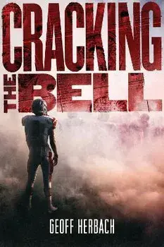 Cracking the Bell, Paperback/Geoff Herbach