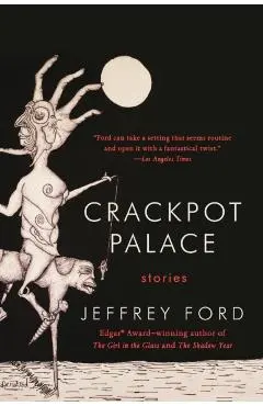 Crackpot Palace - Jeffrey Ford