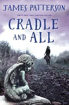 Cradle and All, Paperback/James Patterson