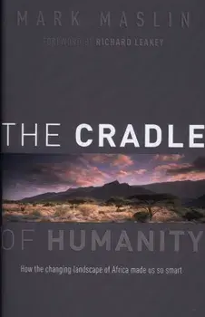 Cradle of Humanity, Hardcover/Mark Maslin