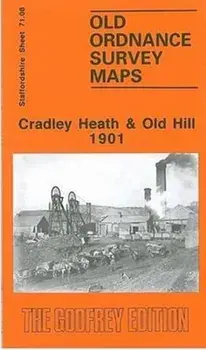 Cradley Heath and Old Hill 1901. Staffordshire Sheet 71.08, Facsimile of 1901 ed, Sheet Map/Robin Pearson