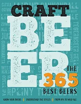 Craft Beer. The 365 Best Beers, Hardback/***