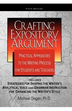 Crafting Expository Argument - Michael E. Degen