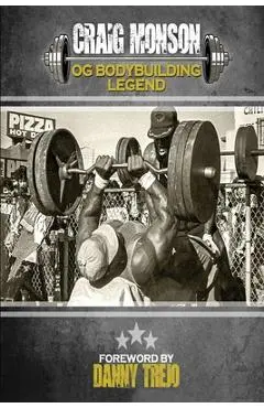 Craig Monson: OG Bodybuilding Legend - Adam Benshea