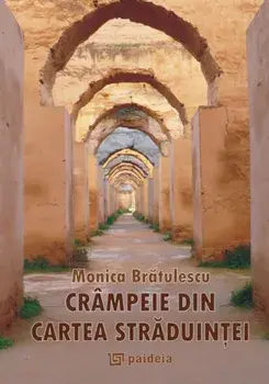 Crampeie din cartea straduintei/Monica Bratulescu