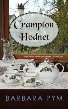 Crampton Hodnet, Paperback/Barbara Pym