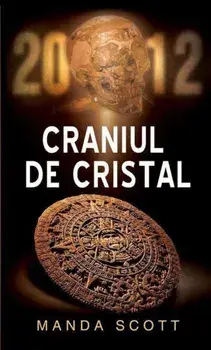 Craniul de cristal/Manda Scott