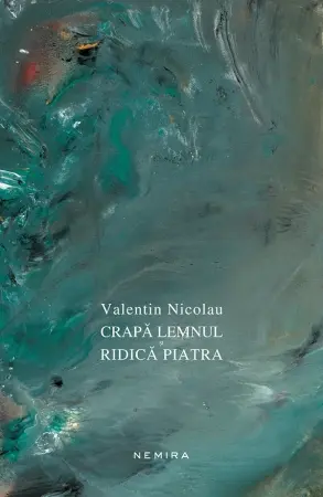 Crapă lemnul și ridică piatra