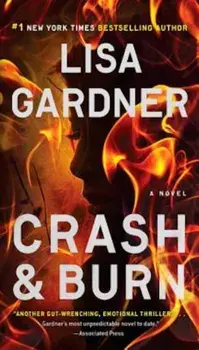 Crash & Burn, Paperback/Lisa Gardner