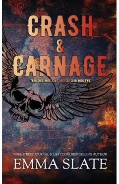 Crash & Carnage - Emma Slate