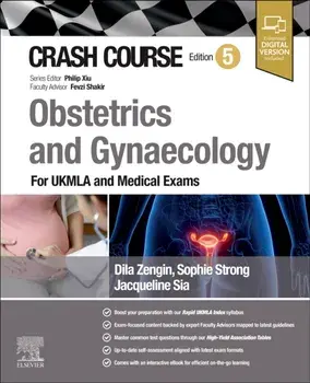 Crash Course Obstetrics and Gynaecology. For UKMLA and Medical Exams, 5 ed, Paperback/Dila Zengin