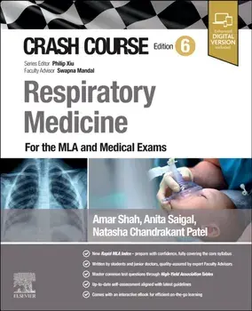 Crash Course Respiratory Medicine. For the MLA and Medical Exams, 6 ed, Paperback/Natasha Chandrakant Patel