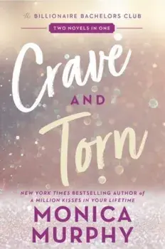Crave and Torn. The Billionaire Bachelors Club, Paperback/Monica Murphy