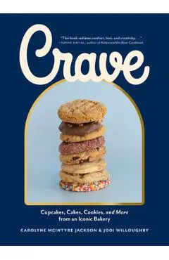 Crave: Cupcakes, Cakes, Cookies, and More from an Iconic Bakery - Carolyne Mcintyre Jackson