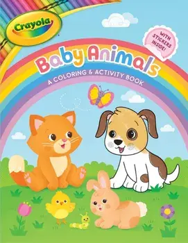 Crayola Baby Animals: A Coloring & Activity Book, Paperback/Buzzpop