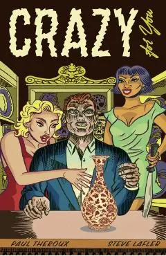 Crazy for You - Paul Theroux