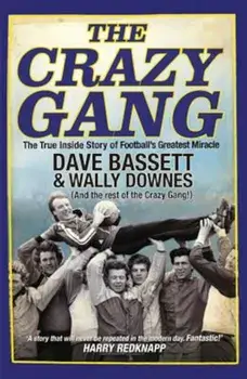 Crazy Gang, Paperback/Dave Bassett