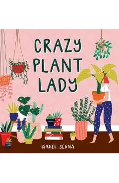 Crazy Plant Lady