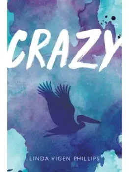 Crazy (Tenth Anniversary Edition), Paperback/Linda Vigen Phillips