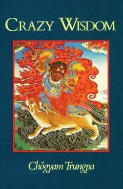 Crazy Wisdom - Ch�gyam Trungpa