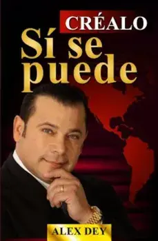 Crealo Si Se Puede, Paperback/Alex Dey