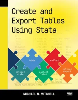 Create and Export Tables Using Stata, Paperback/Michael N. Mitchell