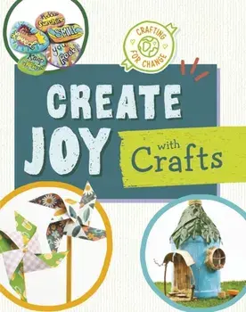 Create Joy with Crafts, Paperback/Ruthie Van Oosbree