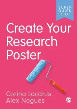 Create Your Research Poster, Paperback/Alex Nogues