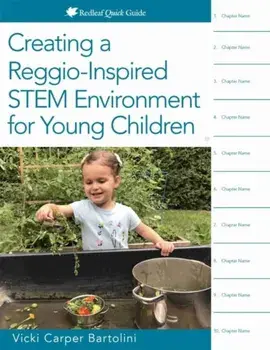 Creating a Reggio-Inspired Stem Environment for Young Children, Paperback/Vicki Carper Bartolini