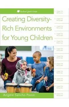 Creating Diversity-Rich Environments for Young Children - Ang�le Sancho Passe