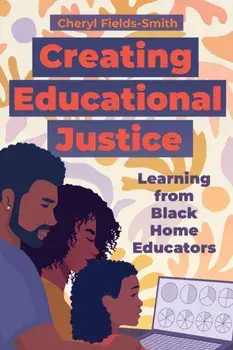 Creating Educational Justice, Paperback/Cheryl Fields-Smith