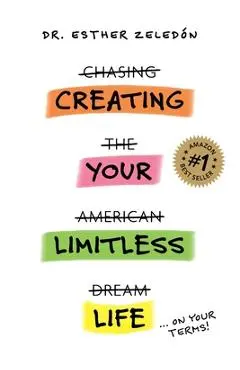 Creating Your Limitless Life - Esther Zeledon