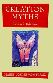 Creation Myths, Paperback/Marie-Louise Von Franz