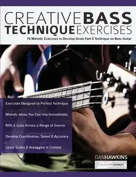 Creative Bass Technique Exercises, Paperback/Dan Hawkins