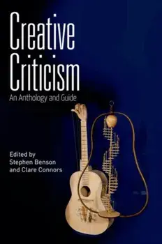 Creative Criticism. An Anthology and Guide, Paperback/Clare Connors