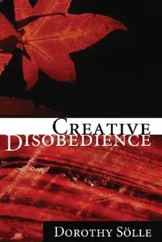 Creative Disobedience, Paperback/Dorothee Soelle