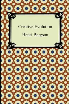 Creative Evolution, Paperback/Henri Bergson