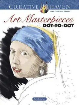 Creative Haven Art Masterpieces Dot-To-Dot, Paperback/Peter Donahue